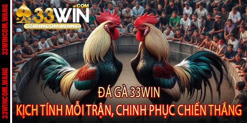 Đá Gà 33WIN
